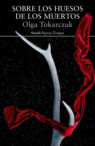 Sobre los huesos de los muertos - Olga Tokarczuk