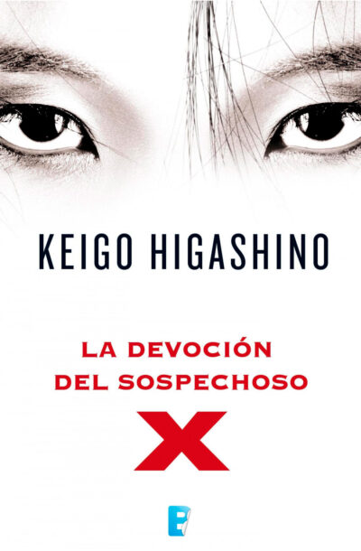 La devoción del sospechoso X - Keigo Higashino